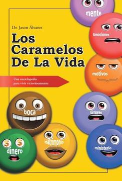 portada Los caramelos de la vida: Una enciclopedia para vivir victoriosamente (in Spanish)