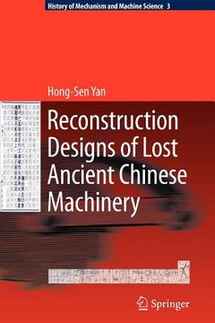 portada reconstruction designs of lost ancient chinese machinery (en Inglés)