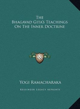 portada the bhagavad gita's teachings on the inner doctrine (en Inglés)
