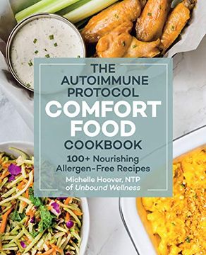 portada The Autoimmune Protocol Comfort Food Cookbook: 100+ Nourishing Allergen-Free Recipes (in English)
