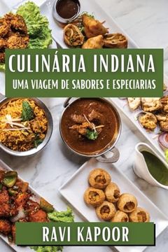 portada Culinária Indiana: Uma Viagem de Sabores e Especiarias (en Portugués)