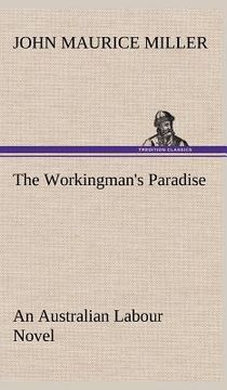 portada the workingman's paradise an australian labour novel (in English)