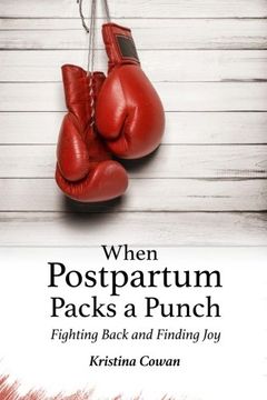 portada When Postpartum Packs a Punch: Fighting Back and Finding Joy