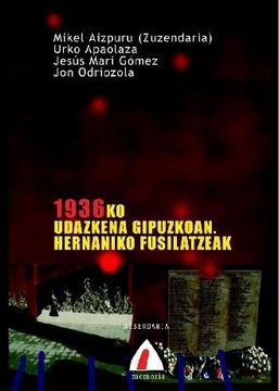 portada 1936Ko Udazkena Gipuzkoan: Hernaniko Fusilatzeak: 35 (Saiakera) (en Euskera)