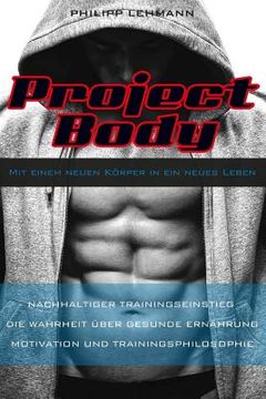 portada Project Body: Mit einem neuen Körper in ein neues Leben (en Alemán)