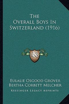 portada the overall boys in switzerland (1916) (in English)