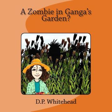 portada A Zombie in Ganga's Garden? (en Inglés)