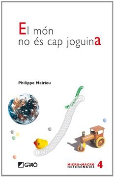 portada El món no és cap joguina (MICRO-MACRO REFERENCIES) (in Spanish)