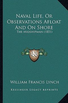 portada naval life, or observations afloat and on shore: the midshipman (1851) (in English)