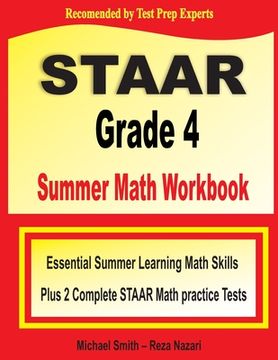 portada STAAR Grade 4 Summer Math Workbook: Essential Summer Learning Math Skills plus Two Complete STAAR Math Practice Tests (en Inglés)
