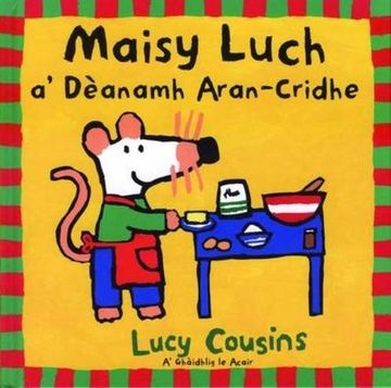 portada Maisy Luch: A' Deanamh Aran-Cridhe (in Scots Gaelic)