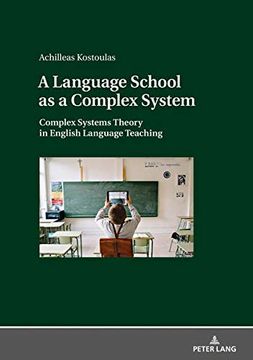 portada A Language School as a Complex System: Complex Systems Theory in English Language Teaching (en Inglés)