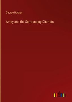 portada Amoy and the Surrounding Districts (en Inglés)