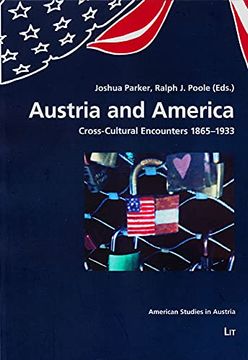 portada Austria and America Crosscultural Encounters 18651933 14 American Studies in Austria