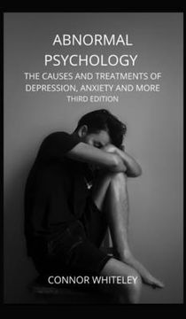 portada Abnormal Psychology: The Causes and Treatments of Depression, Anxiety and More Third Edition (en Inglés)