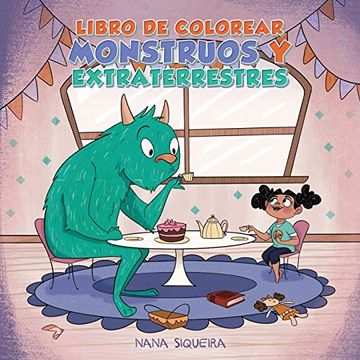portada Libro de Colorear Monstruos y Extraterrestres: Para Niños de 4 a 8 Años (Cuadernos Para Colorear Niños)