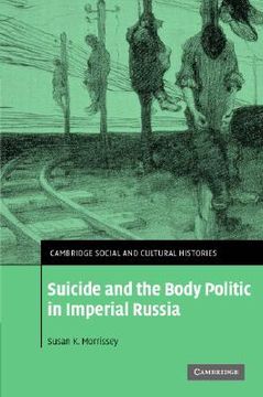 portada Suicide and the Body Politic in Imperial Russia (Cambridge Social and Cultural Histories) (in English)