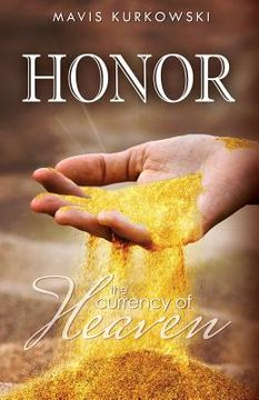 portada Honor the Currency of Heaven (en Inglés)