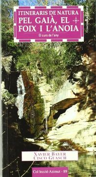 portada Itineraris de Natura pel Gaià, el Foix i L'anoia: El Curs de L'any (Azimut) (in Catalá)