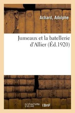portada Jumeaux Et La Batellerie d'Allier (in French)