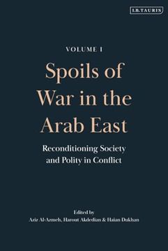 portada Spoils of war in the Arab East: Reconditioning Society and Polity in Conflict (in English)