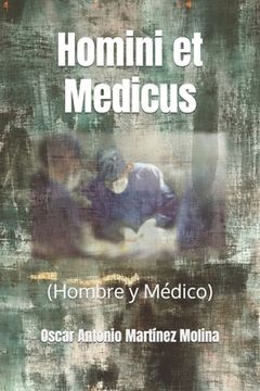 Homini et Medicus: (Hombre y Médico) (in Spanish)