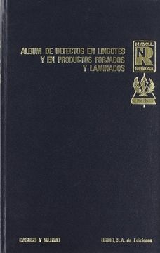 portada Album de Defectos en Lingotes y en Productos Forjados y Laminados (in Spanish)
