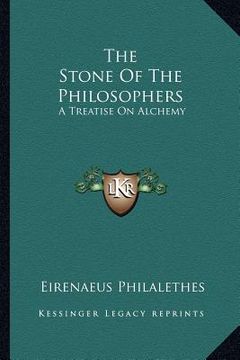 portada the stone of the philosophers: a treatise on alchemy (in English)