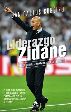 portada Liderazgo Zidane: El Genio que Susurraba a los Millennials (in Spanish)