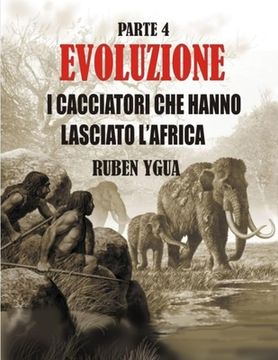 portada I Cacciatori Che Hanno Lasciato l'Africa (en Italiano)