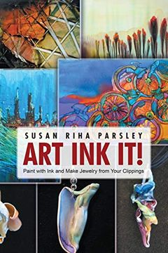 portada Art ink It! Paint With ink and Make Jewelry From Your Clippings (en Inglés)