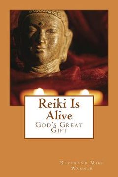 portada Reiki Is Alive: God's Great Gift (en Inglés)