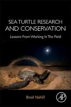 portada Sea Turtle Research and Conservation: Lessons From Working in the Field (libro en Inglés)