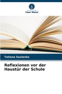 portada Reflexionen vor der Haustür der Schule (in German)