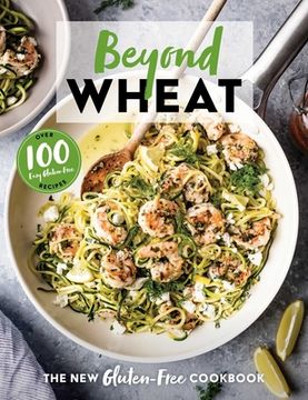 portada Beyond Wheat: The new Gluten-Free Cookbook (en Inglés)