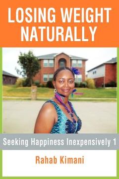 portada losing weight naturally: seeking happiness inexpensively 1 (in English)