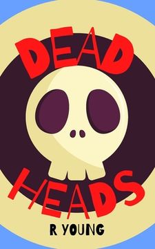 portada Dead Heads (en Inglés)