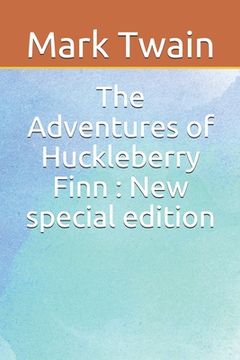 portada The Adventures of Huckleberry Finn: New special edition (en Inglés)