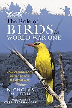 portada The Role of Birds in World War One: How Ornithology Helped to Win the Great War (in English)