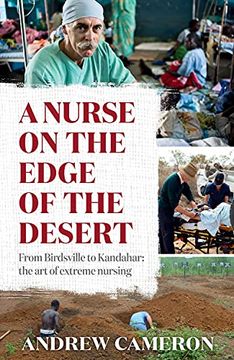 portada A Nurse on the Edge of the Desert: From Birdsville to Kandahar: The art of Extreme Nursing (en Inglés)