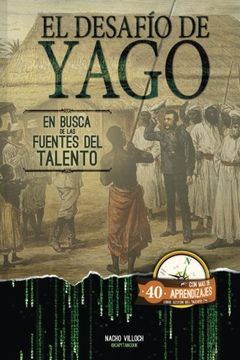 portada El Desafío de Yago: En Busca de las Fuentes del Talento