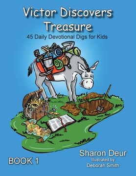 portada Victor Discovers Treasure: 45 Daily Devotional Digs For Kids (en Inglés)