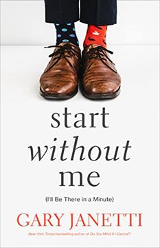 portada Start Without me: I'Ll be There in a Minute (en Inglés)