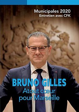 portada Bruno Gilles, Atout Coeur Pour Marseille: Municipales 2020 (Books on Demand) (en Francés)