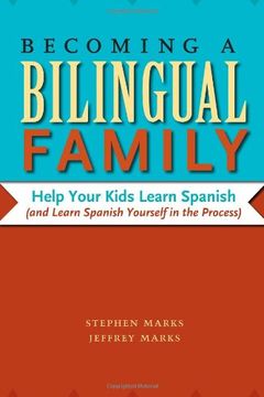 portada Becoming a Bilingual Family: Help Your Kids Learn Spanish (And Learn Spanish Yourself in the Process) (in English)