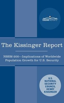portada The Kissinger Report: NSSM-200 Implications of Worldwide Population Growth for U.S. Security Interests