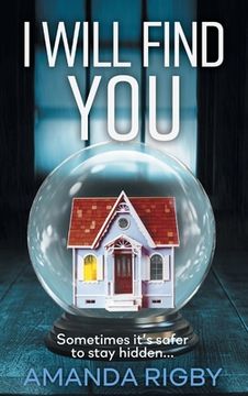 portada I Will Find You: An Addictive Psychological Crime Thriller to Keep you Gripped in 2022 