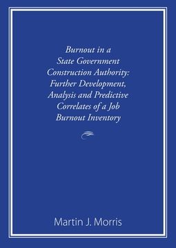 portada Burnout in a State Government Construction Authority: Further development, analysis and predictive correlates of a job burnout inventory