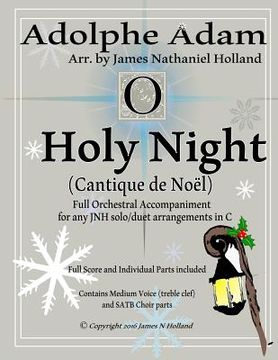 portada O Holy Night (Cantique de Noel) for Orchestra, Soloist and SATB Chorus: (Key of C) Full Score in Concert Pitch and Parts Included (en Inglés)