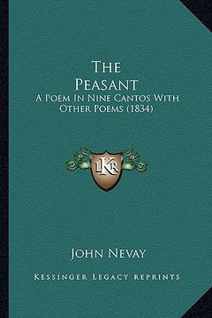 portada the peasant: a poem in nine cantos with other poems (1834) (in English)